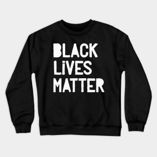 Black Lives Matter Crewneck Sweatshirt